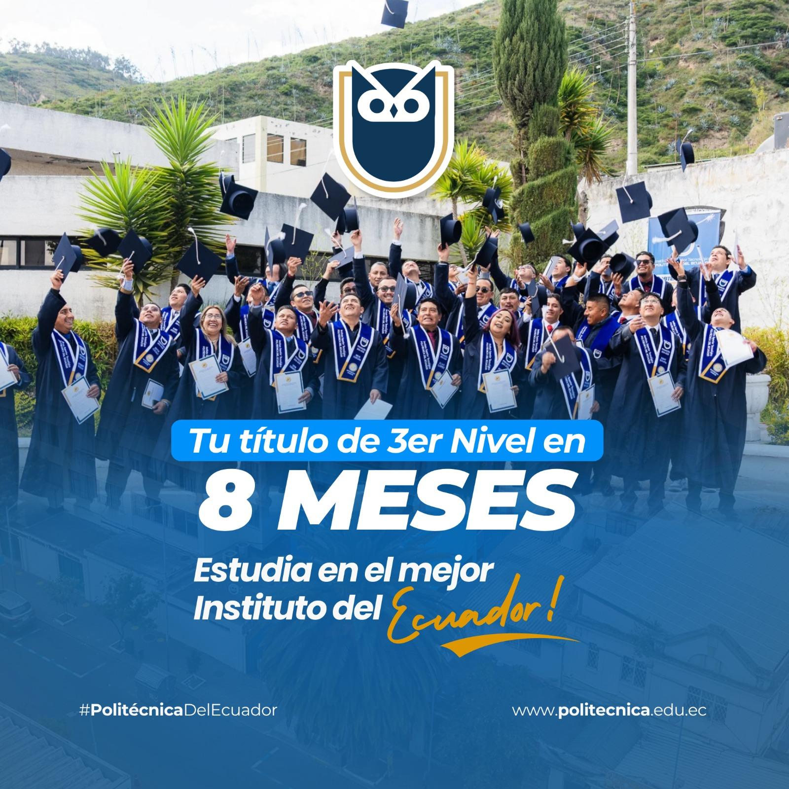 Politécnica del Ecuador: tu título de tercer nivel en 8 meses